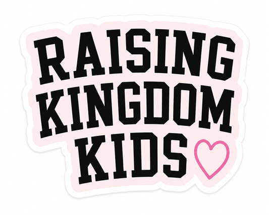 Raising Kingdom Kids Vinyl Sticker