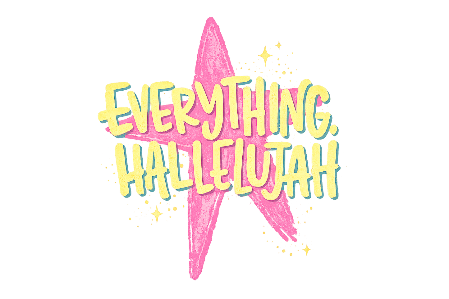 Everything Hallelujah Vinyl Sticker