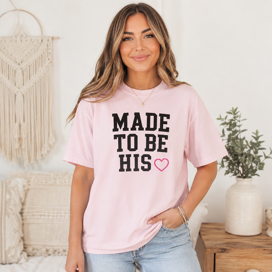 Made to Be His Adult Tee