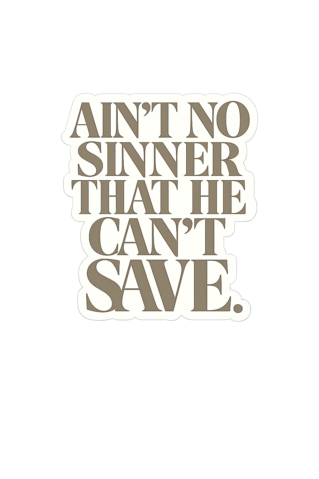 Ain't No Sinner Vinyl Sticker