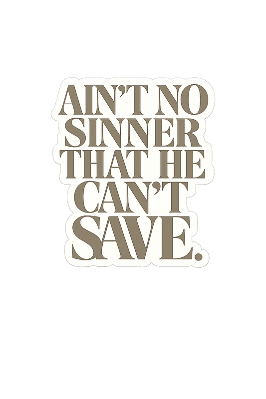 Ain't No Sinner Vinyl Sticker
