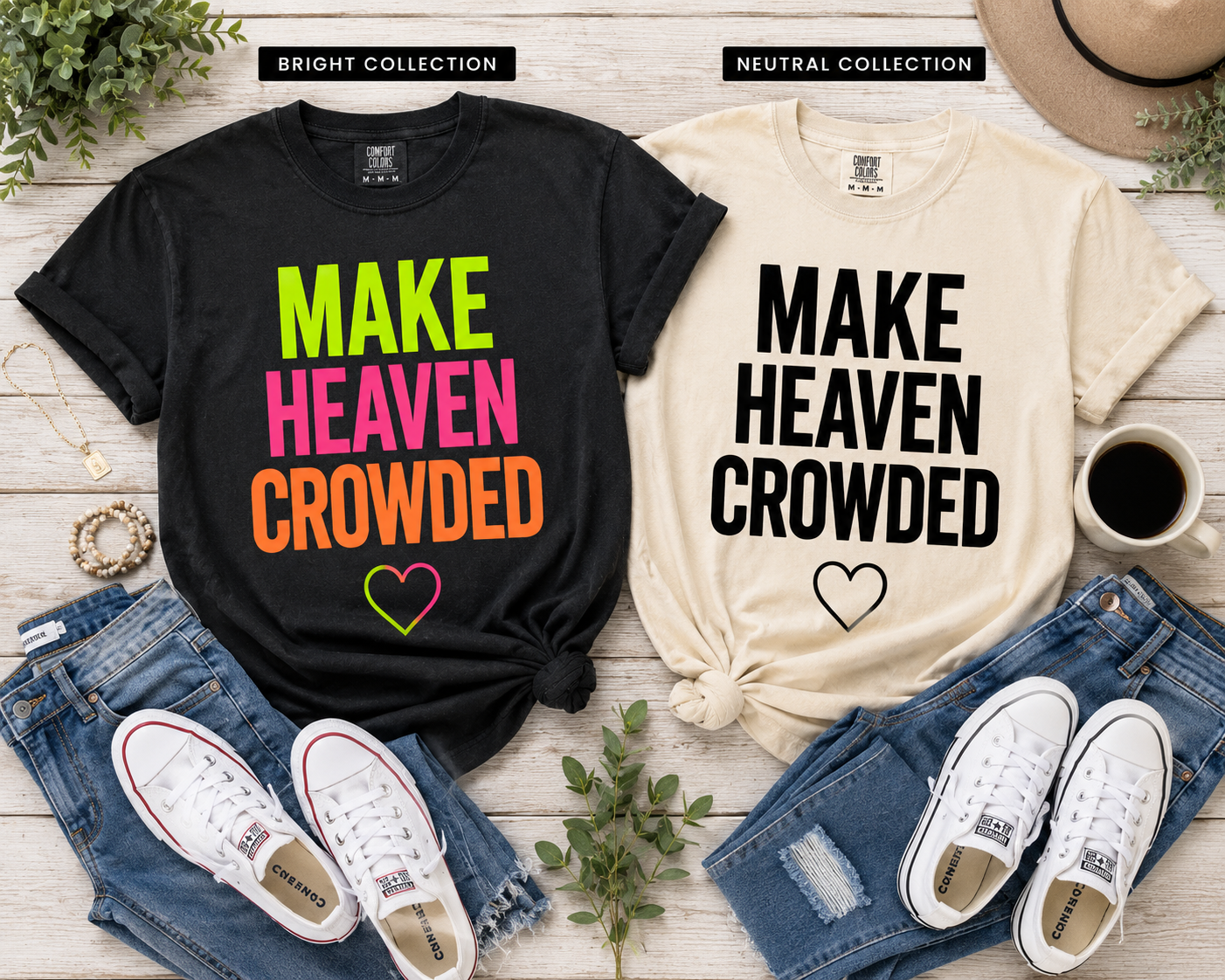 Make Heaven Crowded | Comfort Colors® Tee
