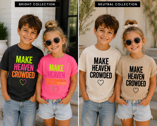 Make Heaven Crowded | Kids Tee